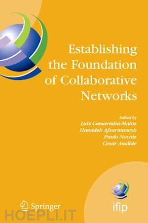 camarinha-matos luis (curatore); afsarmanesh hamideh (curatore); novais paulo (curatore); analide cesar (curatore) - establishing the foundation of collaborative networks