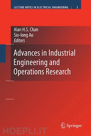 chan alan h.s. (curatore) - advances in industrial engineering and operations research