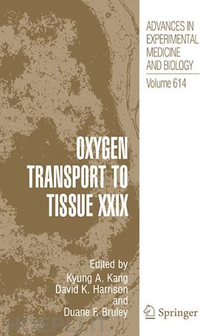 kang kyung a. (curatore); bruley duane f. (curatore) - oxygen transport to tissue xxix