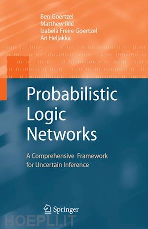 goertzel ben; iklé matthew; goertzel izabela freire; heljakka ari - probabilistic logic networks