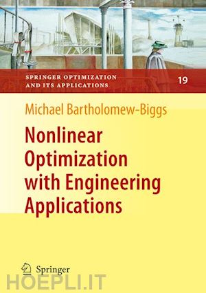 bartholomew-biggs michael - nonlinear optimization with engineering applications