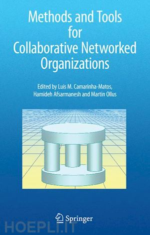 camarinha-matos luis m. (curatore); afsarmanesh hamideh (curatore); ollus martin (curatore) - methods and tools for collaborative networked organizations