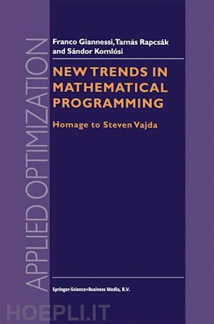 giannessi f. (curatore); komlósi sándor (curatore); rapcsák tamás (curatore) - new trends in mathematical programming