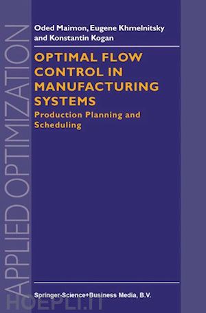 maimon o.; khmelnitsky e.; kogan k. - optimal flow control in manufacturing systems