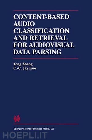 tong zhang; kuo c.c. jay - content-based audio classification and retrieval for audiovisual data parsing