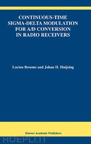 breems lucien; huijsing johan - continuous-time sigma-delta modulation for a/d conversion in radio receivers