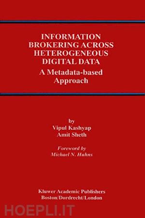 kashyap vipul; sheth amit p. - information brokering across heterogeneous digital data