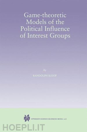 sloof randolph - game-theoretic models of the political influence of interest groups