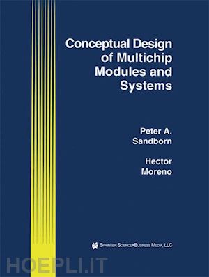 sandborn peter a.; moreno hector - conceptual design of multichip modules and systems