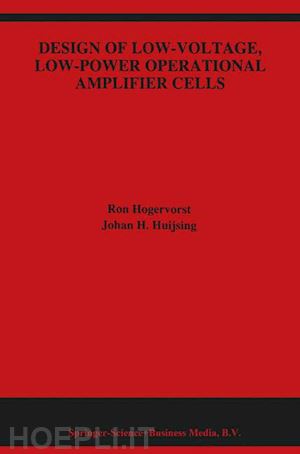 hogervorst ron; huijsing johan - design of low-voltage, low-power operational amplifier cells