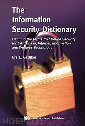 gattiker urs e. - the information security dictionary