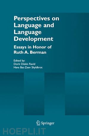 ravid dorit diskin (curatore); bat-zeev shyldkrot hava (curatore) - perspectives on language and language development