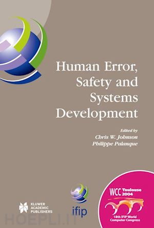 palanque philippe (curatore); johnson chris (curatore) - human error, safety and systems development