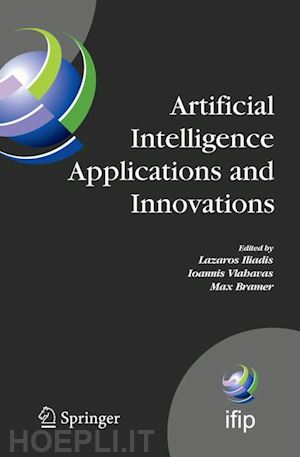 iliadis lazaros (curatore); maglogiannis ilias (curatore); tsoumakas grigorios (curatore); vlahavas ioannis (curatore); bramer max (curatore) - artificial intelligence applications and innovations