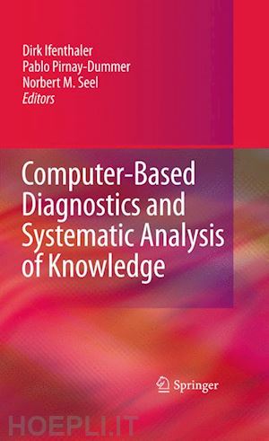 ifenthaler dirk (curatore); pirnay-dummer pablo (curatore); seel norbert m. (curatore) - computer-based diagnostics and systematic analysis of knowledge