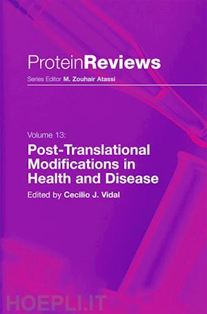 vidal cecilio j. (curatore) - post-translational modifications in health and disease