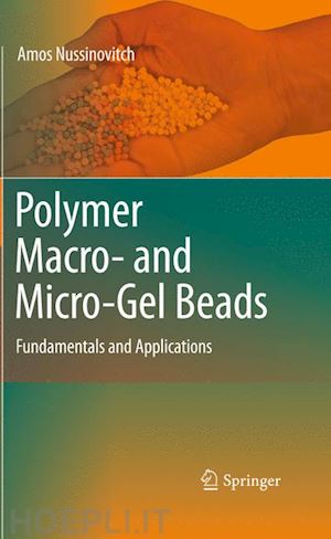 nussinovitch amos - polymer macro- and micro-gel beads:  fundamentals and applications