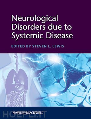 neurology; steven l. lewis - neurological disorders due to systemic disease