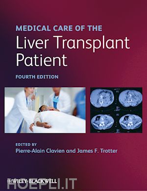 hepatology; pierre-alain clavien; james f. trotter - medical care of the liver transplant patient, 4th edition