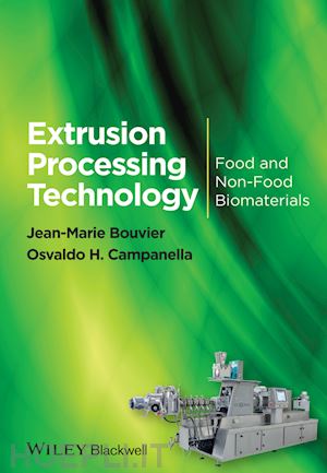 bouvier jean–marie; campanella osvaldo h. - extrusion processing technology