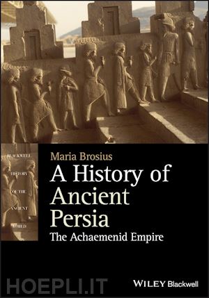 brosius m - a history of ancient persia – the achaemenid empire