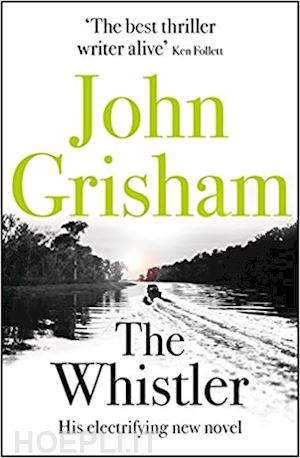 grisham john - the whistler