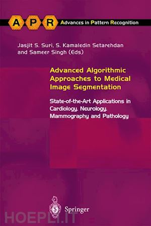 kamaledin setarehdan s. (curatore); singh sameer (curatore) - advanced algorithmic approaches to medical image segmentation