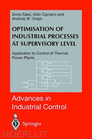 saez doris a.; cipriano aldo; ordys andrzej w. - optimisation of industrial processes at supervisory level