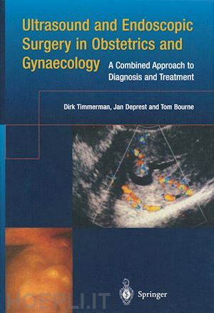 timmerman dirk; deprest jan; bourne tom - ultrasound and endoscopic surgery in obstetrics and gynaecology