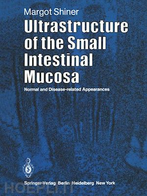 shiner m. - ultrastructure of the small intestinal mucosa