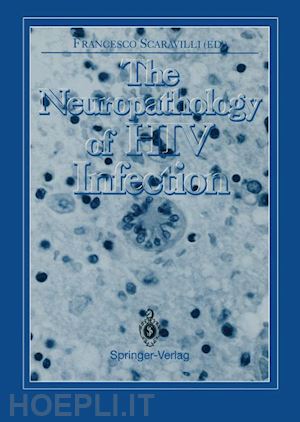 scaravilli francesco (curatore) - the neuropathology of hiv infection