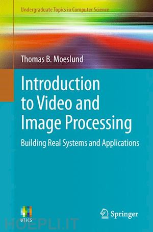 moeslund thomas b. - introduction to video and image processing