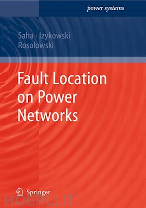 saha murari mohan; izykowski jan jozef; rosolowski eugeniusz - fault location on power networks