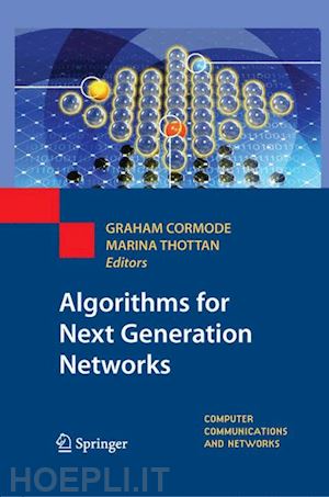 cormode graham (curatore); thottan marina (curatore) - algorithms for next generation networks