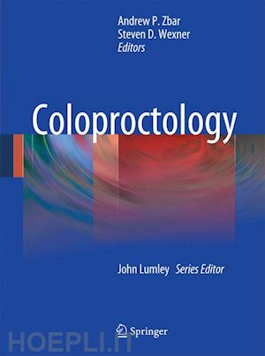 zbar andrew p. (curatore); wexner steven d. (curatore) - coloproctology