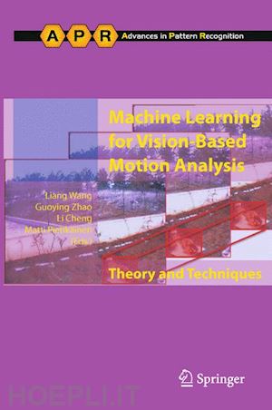 wang liang (curatore); zhao guoying (curatore); cheng li (curatore); pietikäinen matti (curatore) - machine learning for vision-based motion analysis