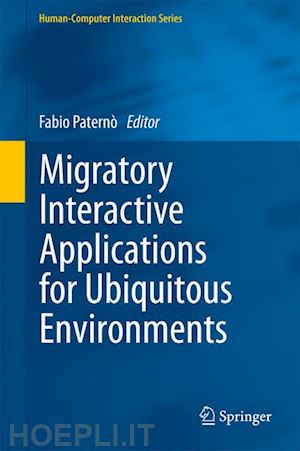 paternò fabio (curatore) - migratory interactive applications for ubiquitous environments