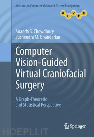 chowdhury ananda s.; bhandarkar suchendra m. - computer vision-guided virtual craniofacial surgery
