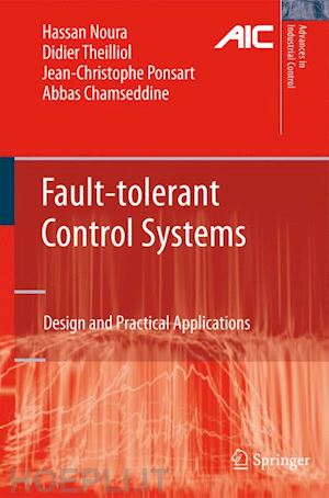 noura hassan; theilliol didier; ponsart jean-christophe; chamseddine abbas - fault-tolerant control systems