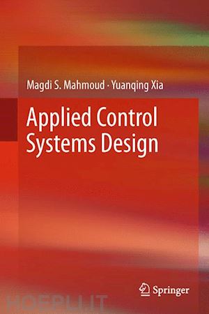 mahmoud magdi s.; xia yuanqing - applied control systems design