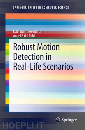 martínez-martín ester; pobil Ángel p. del - robust motion detection in real-life scenarios