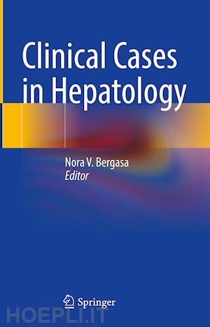 bergasa nora v. (curatore) - clinical cases in hepatology