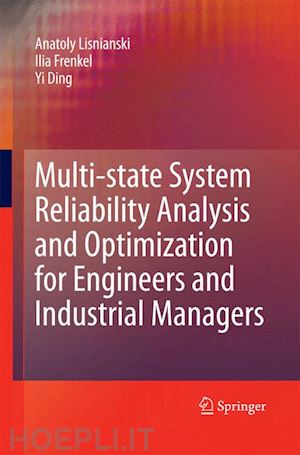 lisnianski anatoly; frenkel ilia; ding yi - multi-state system reliability analysis and optimization for engineers and industrial managers