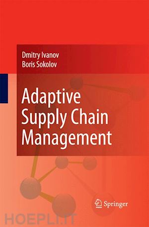 ivanov dmitry; sokolov boris - adaptive supply chain management