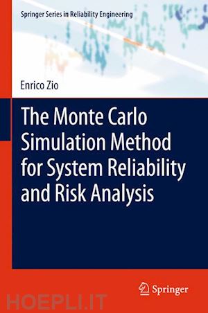 zio enrico - the monte carlo simulation method for system reliability and risk analysis