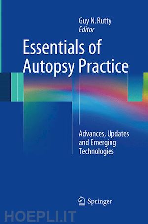 rutty guy n. (curatore) - essentials of autopsy practice