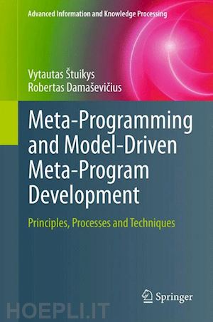 štuikys vytautas; damaševicius robertas - meta-programming and model-driven meta-program development
