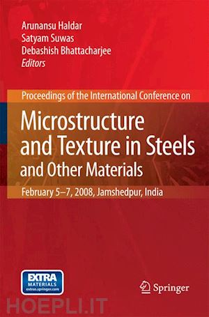 haldar arunansu (curatore); suwas satyam (curatore); bhattacharjee debashish (curatore) - microstructure and texture in steels