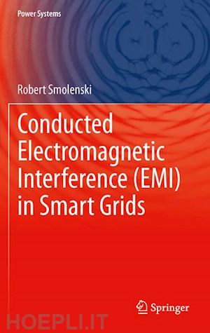 smolenski robert - conducted electromagnetic interference (emi) in smart grids