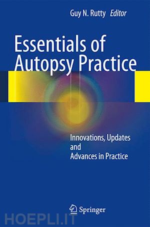 rutty guy n. (curatore) - essentials of autopsy practice